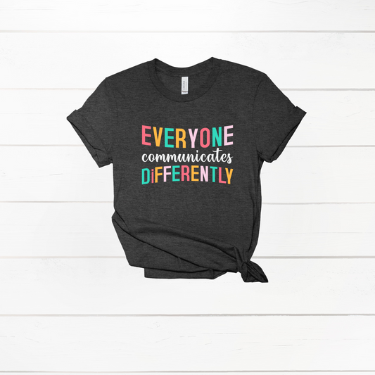 Everyone communicates differently youth and toddler T-Shirt